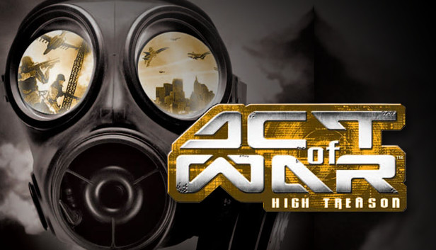 

Act of War: High Treason
