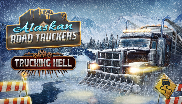 Alaskan Road Truckers: Trucking Hell