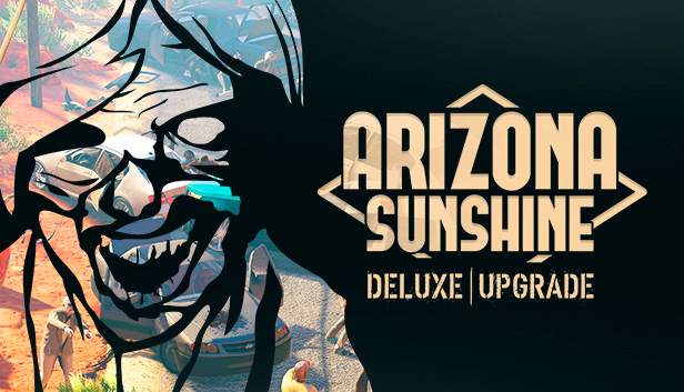 Arizona Sunshine - Deluxe Upgrade
