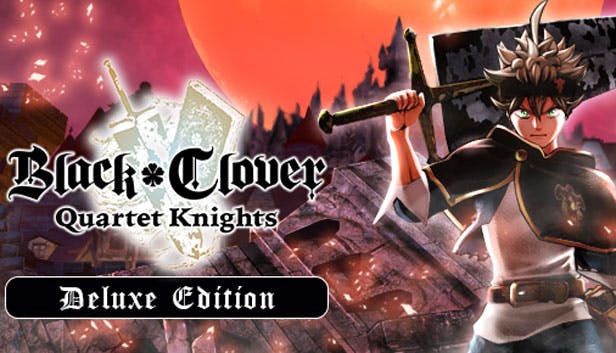 BLACK CLOVER: QUARTET KNIGHTS Deluxe Edition