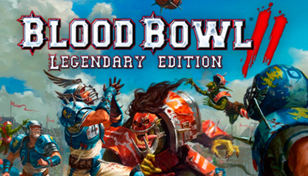 Blood Bowl II - Legendary Edition