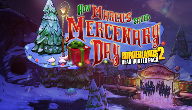 

Borderlands 2: Headhunter 3: Mercenary Day
