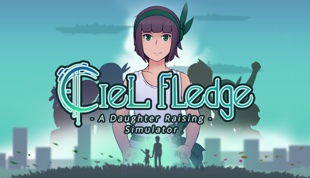 Ciel Fledge: A Daughter Raising Simulator