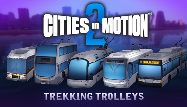 Cities in Motion 2: Trekking Trolleys (DLC)