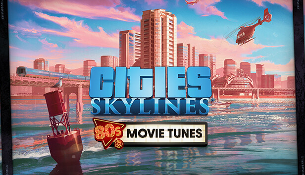 Cities: Skylines - 80's Movies Tunes