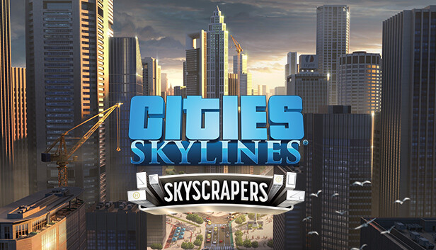 Cities: Skylines - Content Creator Pack: Skyscrapers