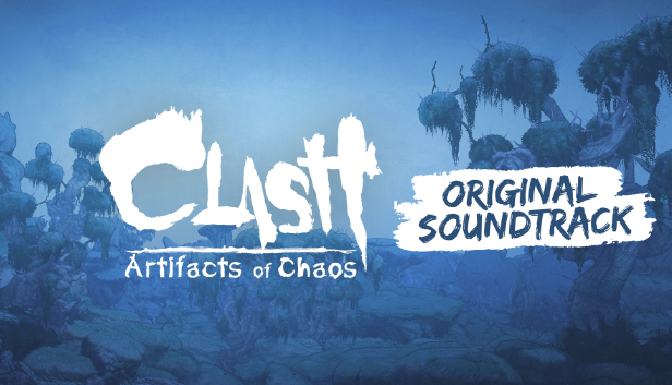 Clash: Artifacts of Chaos - Digital Soundtrack