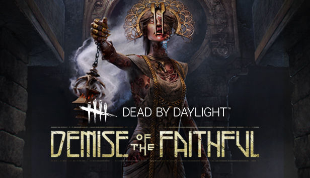 Dead by Daylight - Demise of the Faithful