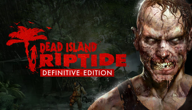 

Dead Island Riptide Definitive Edition
