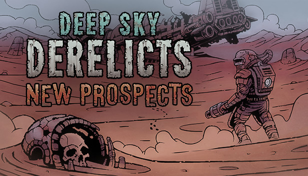 Deep Sky Derelicts - New Prospects