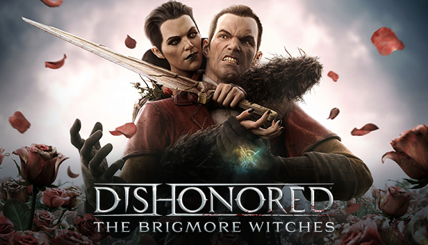 Dishonored®: The Brigmore Witches™