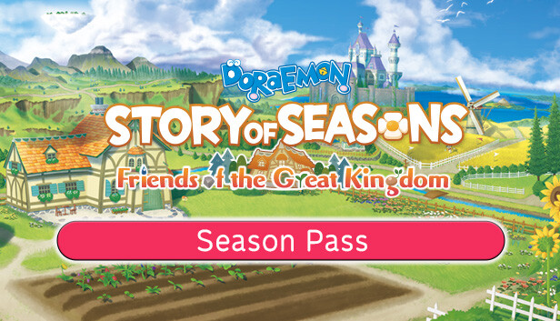 DORAEMON STORY OF SEASONS: Friends of the Great Kingdom - Season Pass