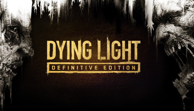 Dying Light Definitive Edition