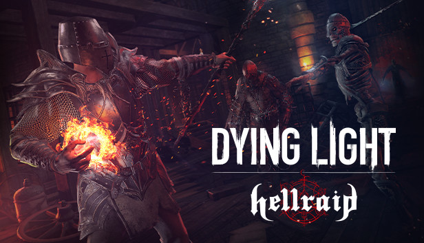 Dying Light - Hellraid