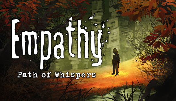 Empathy : Path of Whispers