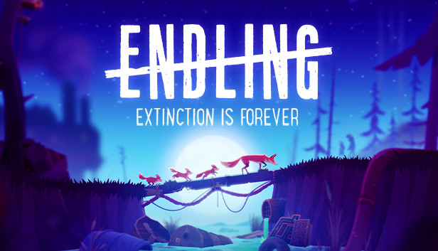 

Endling - Extinction is Forever