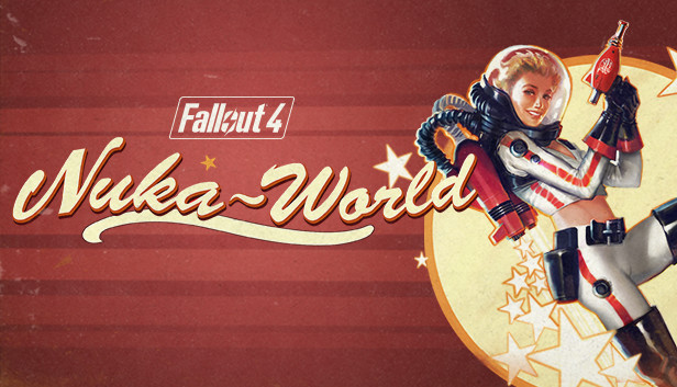 Fallout 4 Nuka World