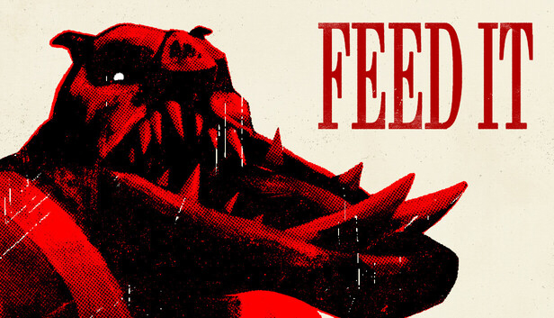 FEED IT