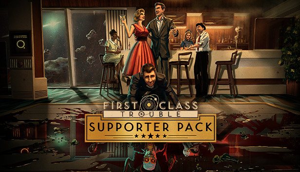 First Class Trouble Supporter Pack