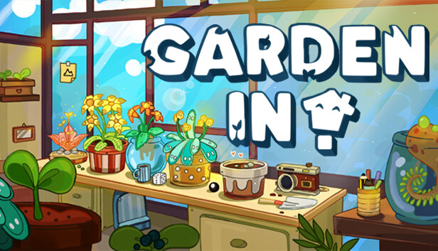 

Garden In!