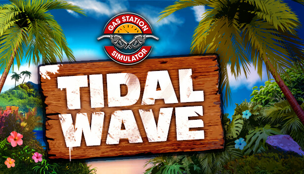 Gas Station Simulator - Tidal Wave DLC