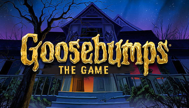 

Goosebumps: The Game