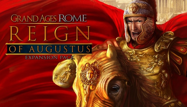 Grand Ages: Rome - Reign of Augustus