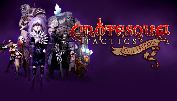 

Grotesque Tactics: Evil Heroes
