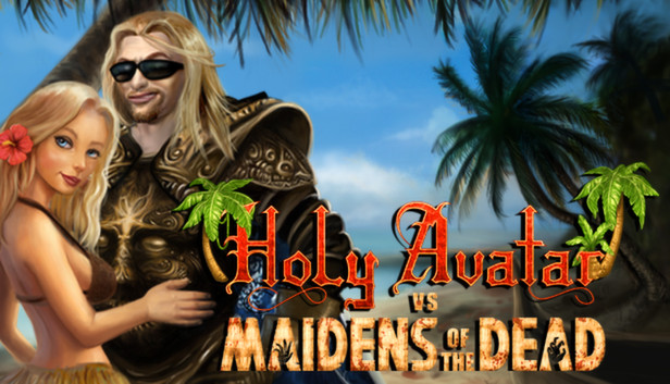 Holy Avatar vs. Maidens of the Dead