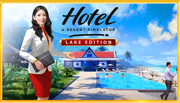 Hotel: A Resort Simulator - Lake Edition