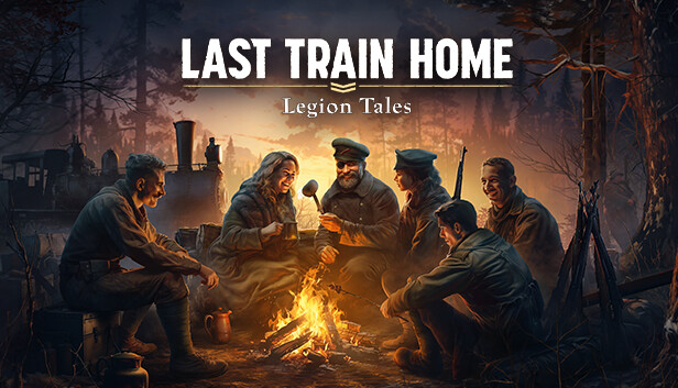 

Last Train Home - Legion Tales