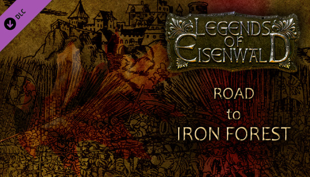 Legends of Eisenwald: Road to Iron Forest