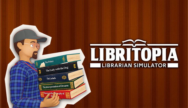 

LIBRITOPIA: Librarian Simulator