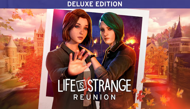 Life is Strange: Reunion - Deluxe Edition