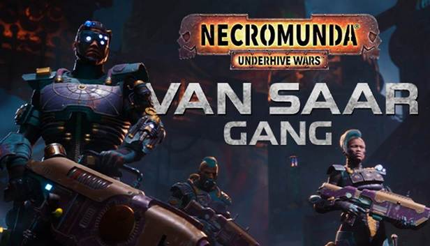

Necromunda: Underhive Wars - Van Saar Gang