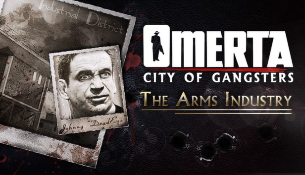 

Omerta - City of Gangsters - The Arms Industry