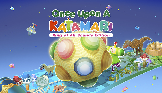 Once Upon A KATAMARI King of All Sounds Edition