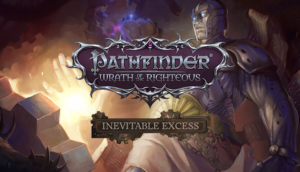 Pathfinder: Wrath of the Righteous: Inevitable Excess