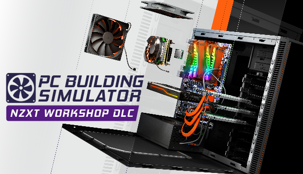 PC Building Simulator - NZXT Workshop