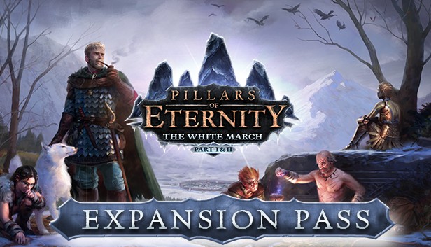 Pillars of Eternity: The White March — Expansion Pass