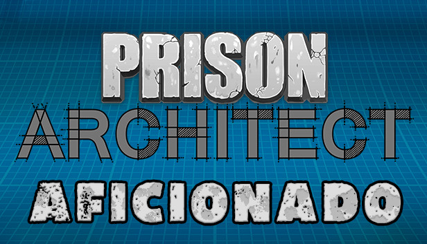 

Prison Architect Aficionado