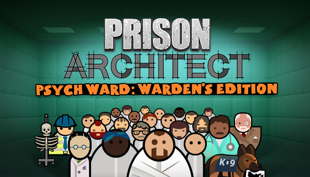 Prison Architect - Psych Ward: Warden's Edition