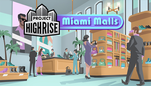 Project Highrise: Miami Malls