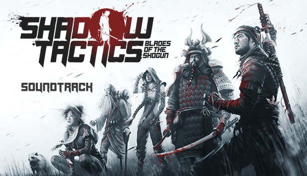 

Shadow Tactics: Blades of the Shogun - Soundtrack DLC