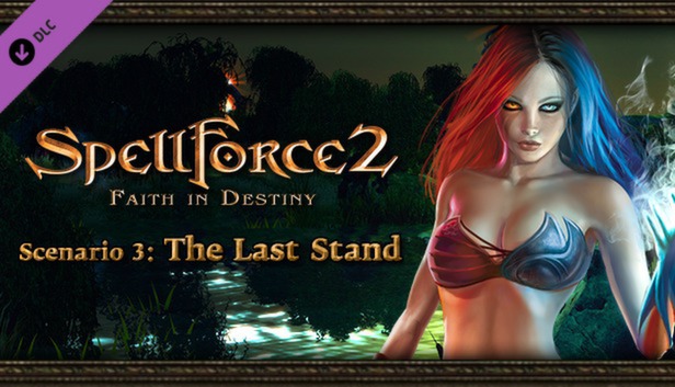 

SpellForce 2 - Faith in Destiny. Scenario: The Last Stand