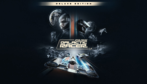 STAR WARS: Galactic Racer™ Deluxe Edition