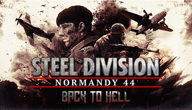 Steel Division: Normandy 44 - Back to Hell