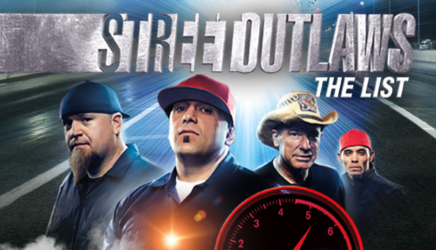 Street Outlaws: The List