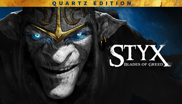 Styx: Blades of Greed - Quartz Edition