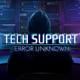 TECH SUPPORT: ERROR UNKNOWN